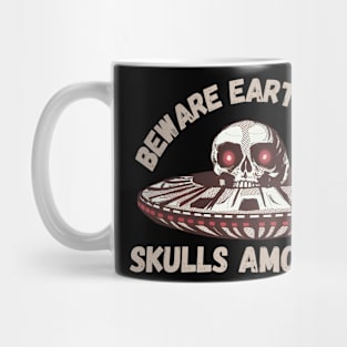 UFO Skull - Beware, Earthlings! Skulls Among Us Mug